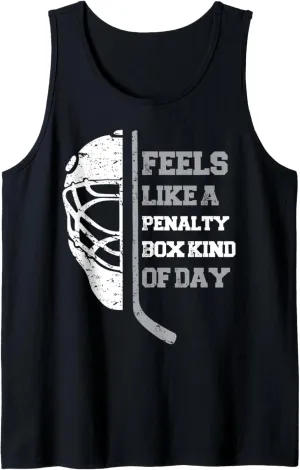 Feels Like A Penalty Box Kind Of Day Funny Hockey Tank Top