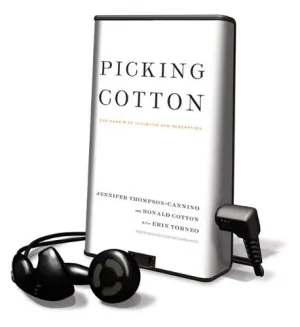 Picking Cotton: Our Memoir of Injustice and Redemption: Library Edition Preloaded Digital Audio Player  Unabridged, January 1, 2009